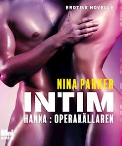 Intim - Hanna: Operakällaren