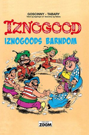 Iznogood 3: Iznogoods Barndom - Tabary - Tegneserie