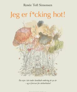 Jeg Er F*cking Hot - Renée Toft Simonsen - Bog