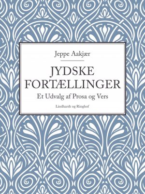 Jydske Fortællinger - Jeppe Aakjær - Bog