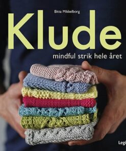 Klude - Mindful Strik Hele året - Bitta Mikkelborg - Bog