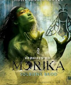 Krøniken om Morika 2 - Solbiens brod