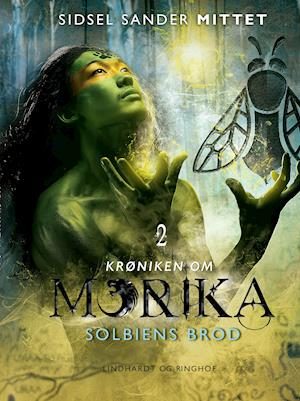 Krøniken om Morika 2 - Solbiens brod