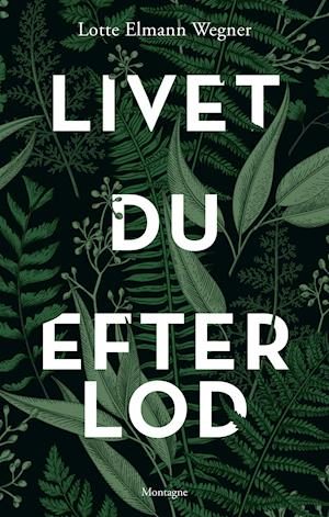 Livet, du efterlod