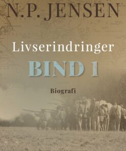 Livserindringer. Bind 1 - N. P. Jensen - Bog
