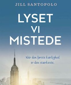 Lyset vi mistede