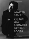 Master Songs - En Guide Til Leonard Cohens Sange - Lars Knudsen - Bog