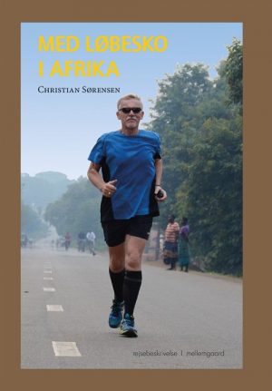 Med Løbesko I Afrika - Christian Sørensen - Bog
