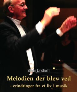 Melodien Der Blev Ved - Steen Lindholm - Bog