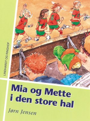 Mia og Mette i den store hal (E-bog)