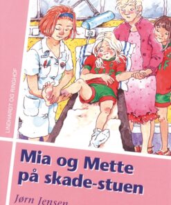 Mia og Mette på skade-stuen (E-bog)