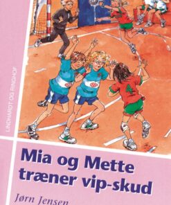 Mia og Mette træner vip-skud (E-bog)