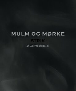 Mulm Og Mørke - Annette Danielsen - Bog