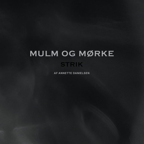 Mulm Og Mørke - Annette Danielsen - Bog