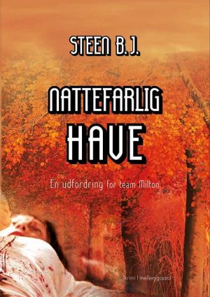 Nattefarlig Have - Steen B.j. - Bog