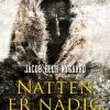 Natten Er Nådig - Jacob Bech Nygaard - Bog