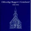 Offentligt byggeri i Grønland 1900-1946 (Bog)