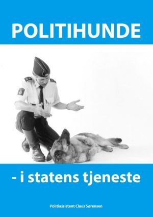 Politihunde I Statens Tjeneste - Claus Sørensen - Bog