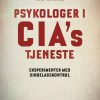 Psykologer i CIAs tjeneste (Bog)