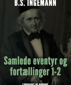 Samlede Eventyr Og Fortællinger 1-2 - B. S. Ingemann - Bog