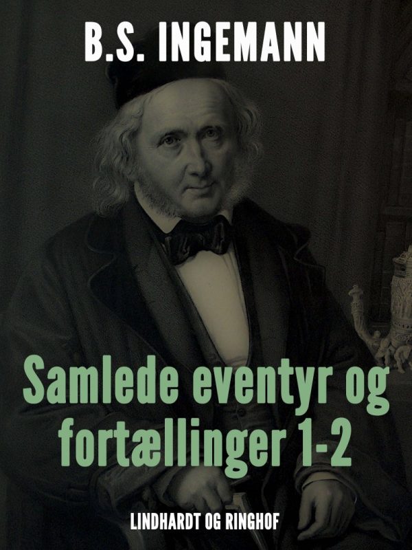 Samlede Eventyr Og Fortællinger 1-2 - B. S. Ingemann - Bog