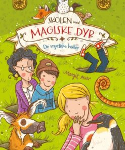 Skolen med magiske dyr 2: De mystiske huller (Bog)