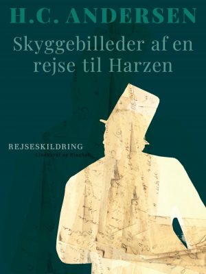 Skyggebilleder Af En Rejse Til Harzen - Bog