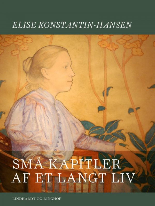 Små Kapitler Af Et Langt Liv - Elise Konstantin-hansen - Bog