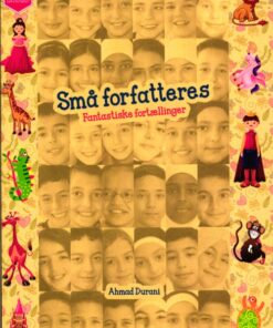 Små forfatteres fantastiske fortællinger (Bog)