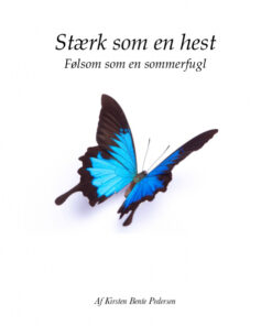 Stærk som en hest - følsom som en sommerfugl (E-bog)