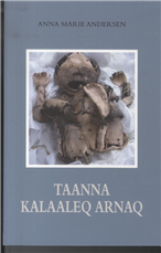 Taanna Kalaaleq Arnaq (Bog)