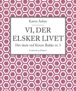 Vi, Der Elsker Livet - Karen Aabye - Bog