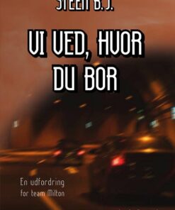 Vi Ved, Hvor Du Bor - Steen B.j. - Bog