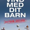 Vind med dit barn (E-bog)
