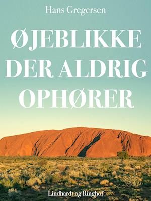 Øjeblikke der aldrig ophører