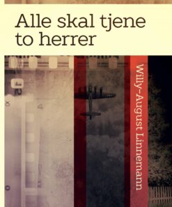 Alle Skal Tjene To Herrer - Willy-august Linnemann - Bog