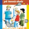 Anders og Nadja på tennis-skole (E-bog)
