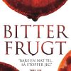 Bitter Frugt - Harriet Tyce - Bog