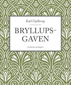 Bryllupsgaven - Karl Gjellerup - Bog
