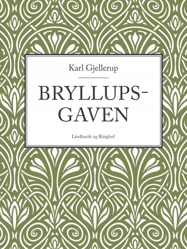 Bryllupsgaven - Karl Gjellerup - Bog