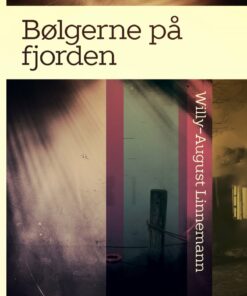 Bølgerne På Fjorden - Willy-august Linnemann - Bog