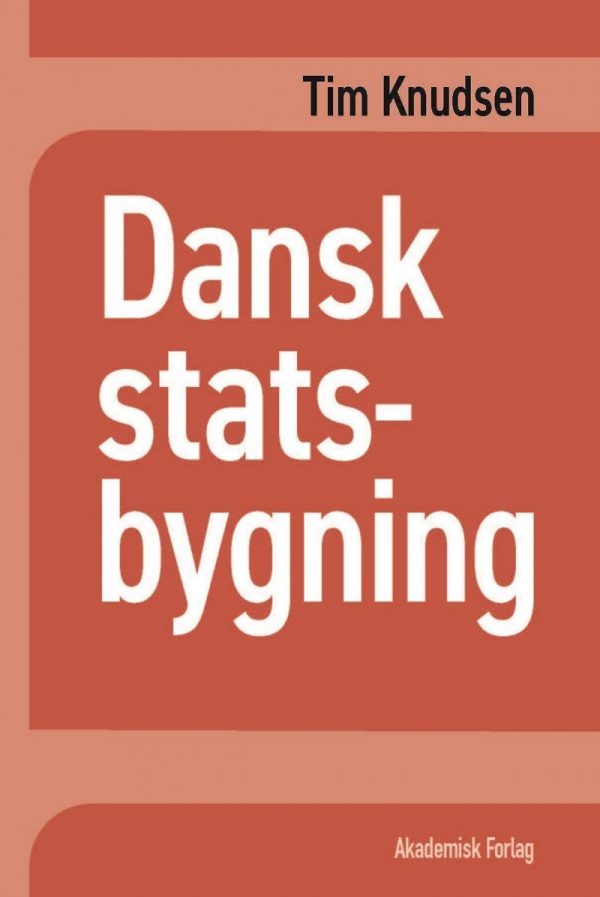 Dansk Statsbygning - Tim Knudsen - Bog