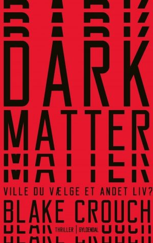 Dark Matter - Blake Crouch - Bog