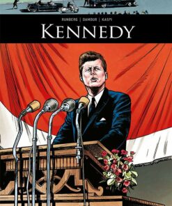 De Gik Over I Historien: Kennedy - Runberg - Tegneserie