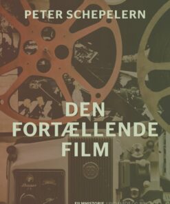 Den Fortællende Film - Peter Schepelern - Bog