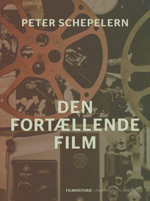 Den Fortællende Film - Peter Schepelern - Bog