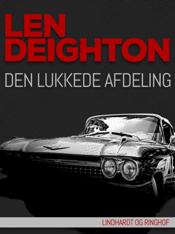 Den Lukkede Afdeling - Len Deighton - Bog