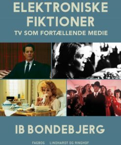 Elektroniske Fiktioner - Tv Som Fortællende Medie - Ib Bondebjerg - Bog