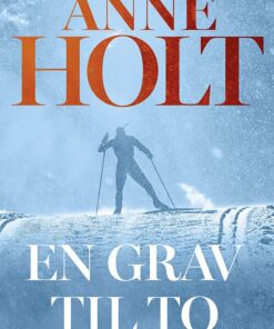 En Grav Til To - Anne Holt - Bog