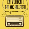 En Verden I Lyd Og Billeder - Leif Ahm - Bog